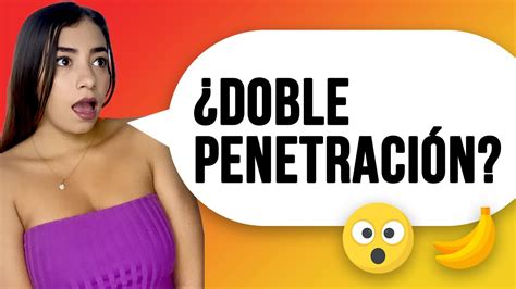 doble peetracion|Doble penetración.